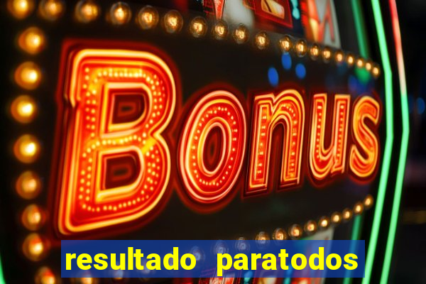 resultado paratodos online salvador